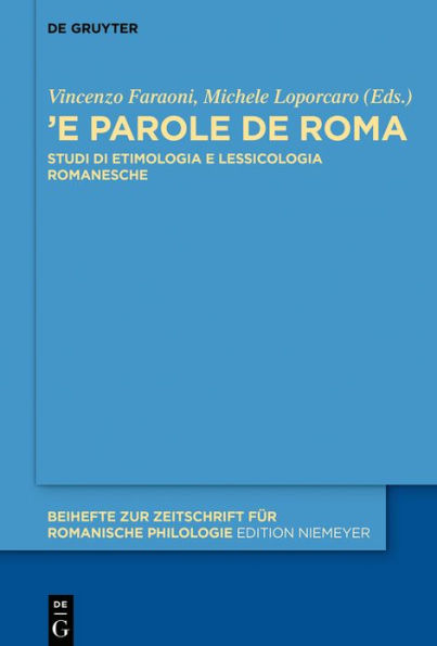 «'E parole de Roma»: Studi di etimologia e lessicologia romanesche