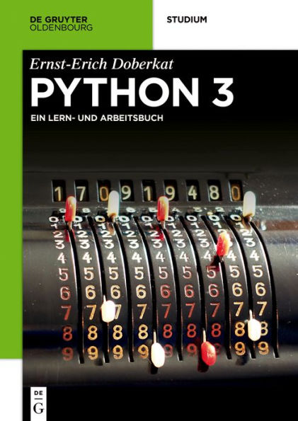 Python 3: Ein Lern- und Arbeitsbuch / Edition 1