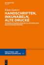 Handschriften, Inkunabeln, Alte Drucke - Informationsressourcen zu historischen Bibliotheksbeständen