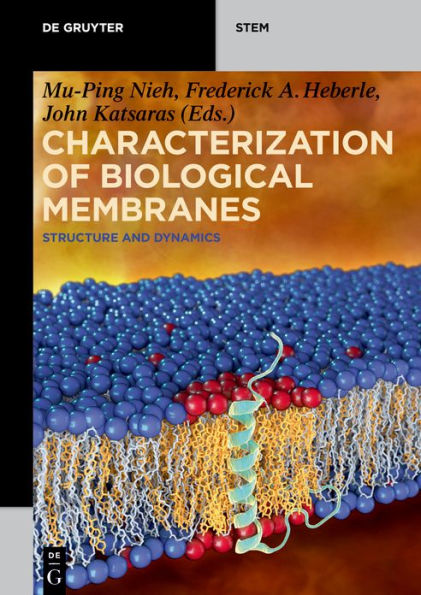 Characterization of Biological Membranes: Structure and Dynamics / Edition 1