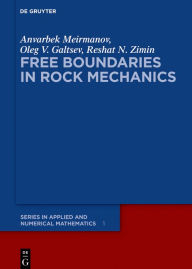 Title: Free Boundaries in Rock Mechanics, Author: Anvarbek Meirmanov