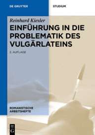 Title: Einführung in die Problematik des Vulgärlateins, Author: Reinhard Kiesler