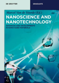 Title: Nanoscience and Nanotechnology: Advances and Developments in Nano-sized Materials, Author: Marcel Van de Voorde