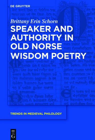 Speaker and Authority Old Norse Wisdom Poetry