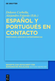 Title: Espanol y portugues en contacto: Prestamos lexicos e interferencias, Author: Dolores Corbella