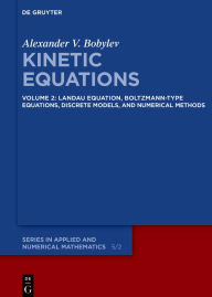 Title: Landau Equation, Boltzmann-type Equations, Discrete Models, and Numerical Methods, Author: Alexander V. Bobylev