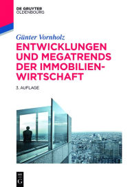 Title: Entwicklungen und Megatrends der Immobilienwirtschaft, Author: Günter Vornholz