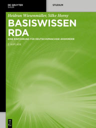 Title: Basiswissen RDA: Eine Einführung für deutschsprachige Anwender, Author: Heidrun Wiesenmüller