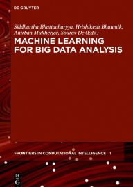 Title: Machine Learning for Big Data Analysis, Author: Siddhartha Bhattacharyya