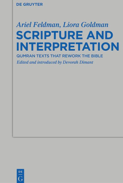 Scripture and Interpretation: Qumran Texts that Rework the Bible