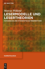 Title: Lesermodelle und Lesertheorien: Historische und systematische Perspektiven, Author: Marcus Willand
