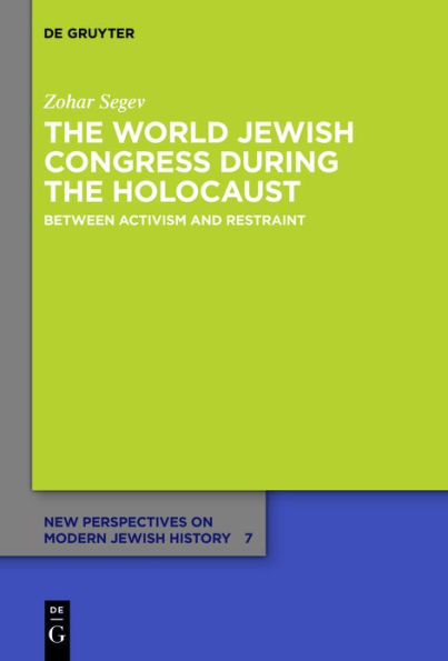 the World Jewish Congress during Holocaust: Between Activism and Restraint