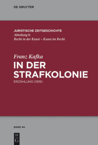 Title: In der Strafkolonie: Erzählung (1919), Author: Franz Kafka