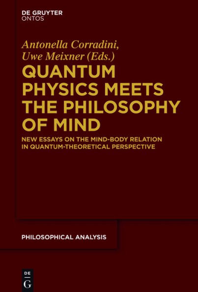 Quantum Physics Meets the Philosophy of Mind: New Essays on Mind-Body Relation Quantum-Theoretical Perspective