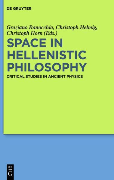 Space Hellenistic Philosophy: Critical Studies Ancient Physics