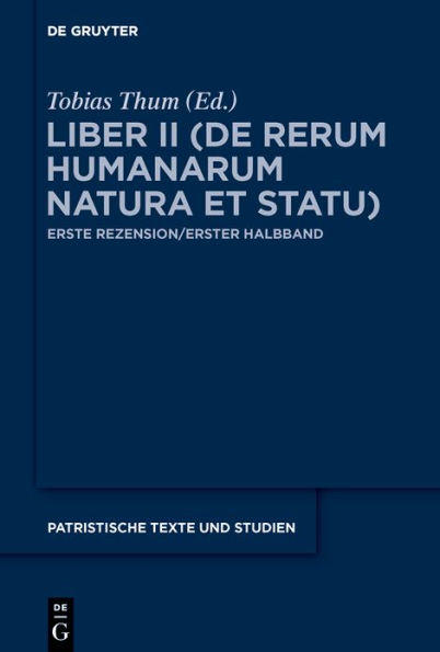 Liber II (De rerum humanarum natura et statu): Erste Rezension/Erster Halbband