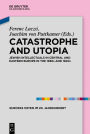 Catastrophe and Utopia: Jewish Intellectuals in Central and Eastern Europe in the 1930s and 1940s