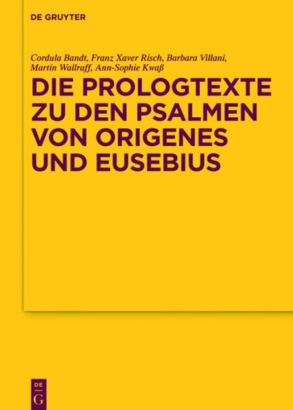 Die Prologtexte zu den Psalmen von Origenes und Eusebius