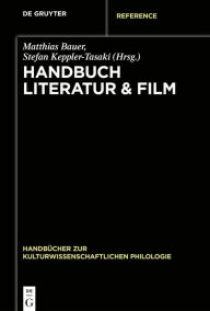 Title: Handbuch Literatur & Film, Author: Matthias Bauer