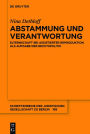 Abstammung und Verantwortung: Elternschaft bei assistierter Reproduktion als Aufgabe der Rechtspolitik