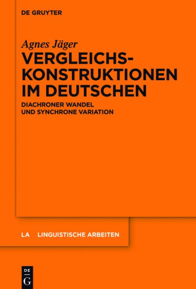 Vergleichskonstruktionen im Deutschen: Diachroner Wandel und synchrone Variation