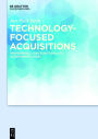 Technology-focused Acquisitions: Performance and Functionality as Differentiators