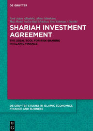 Title: Shariah Investment Agreement: The Legal Tool for Risk-Sharing in Islamic Finance, Author: Syed Adam Alhabshi