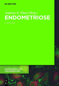 Title: Endometriose: Ein Wegweiser für die Praxis, Author: Andreas D. Ebert
