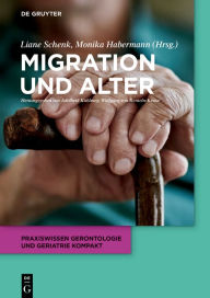 Title: Migration und Alter, Author: Liane Schenk