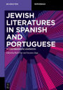 Jewish Literature in Spanish and Portuguese: A Comprehensive Handbook