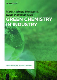 Title: Green Chemistry in Industry, Author: Mark Anthony Benvenuto