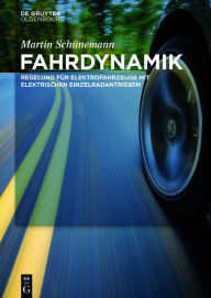 Title: Fahrdynamik: Regelung für Elektrofahrzeuge mit Einzelradantrieben, Author: Martin Schünemann