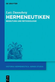 Title: Hermeneutiken: Bedeutung und Methodologie, Author: Lutz Danneberg