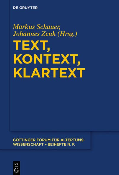 Text, Kontext, Klartext: Festschrift für Niklas Holzberg zum 70. Geburtstag