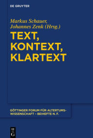 Title: Text, Kontext, Klartext: Festschrift für Niklas Holzberg zum 70. Geburtstag, Author: Markus Schauer