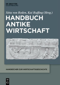 Title: Handbuch Antike Wirtschaft, Author: Sitta von Reden