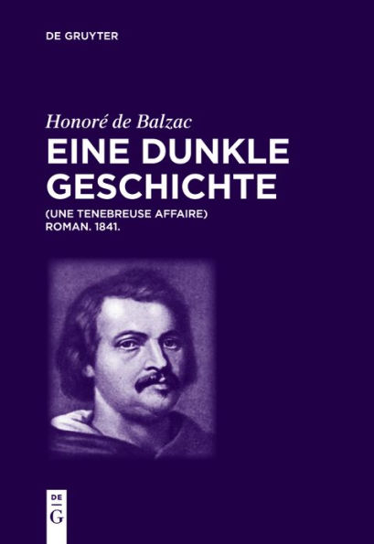 Honoré de Balzac, Eine dunkle Geschichte: Une ténébreuse affaire. Roman. 1841.