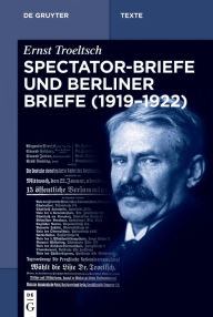 Title: Spectator-Briefe und Berliner Briefe (1919-1922), Author: Gangolf Hübinger