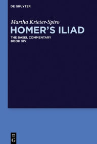 Title: Homer's Iliad, Author: Martha Krieter-Spiro