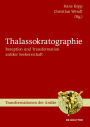 Thalassokratographie: Rezeption und Transformation antiker Seeherrschaft