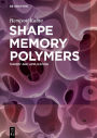 Shape Memory Polymers: Theory and Application