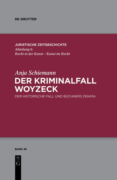 Der Kriminalfall Woyzeck: Der historische Fall und Büchners Drama
