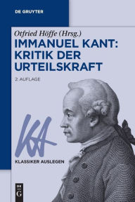 Title: Immanuel Kant: Kritik der Urteilskraft, Author: Otfried Hoffe