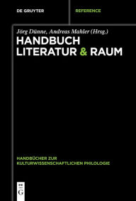 Title: Handbuch Literatur & Raum, Author: Jorg Dunne