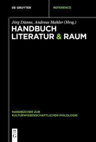 Title: Handbuch Literatur & Raum, Author: Jörg Dünne