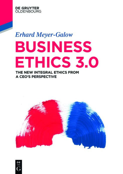 Business Ethics 3.0: the New Integral from Perspective of a CEO