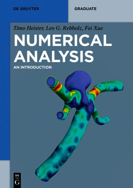 Numerical Analysis: An Introduction / Edition 1 by Timo Heister, Leo G ...