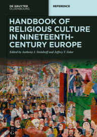 Title: Handbook of Religious Culture in Nineteenth-Century Europe, Author: Anthony J. Steinhoff