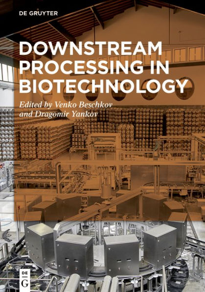 Downstream Processing in Biotechnology / Edition 1