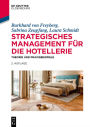 Strategisches Management für die Hotellerie: Theorie und Praxisbeispiele